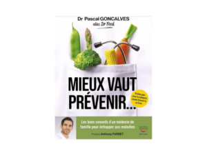 livre mieux vaut prevenir pascal goncalves medecin